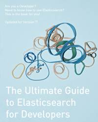 The Ultimate Quickstart Guide to Elasticsearch for Developers